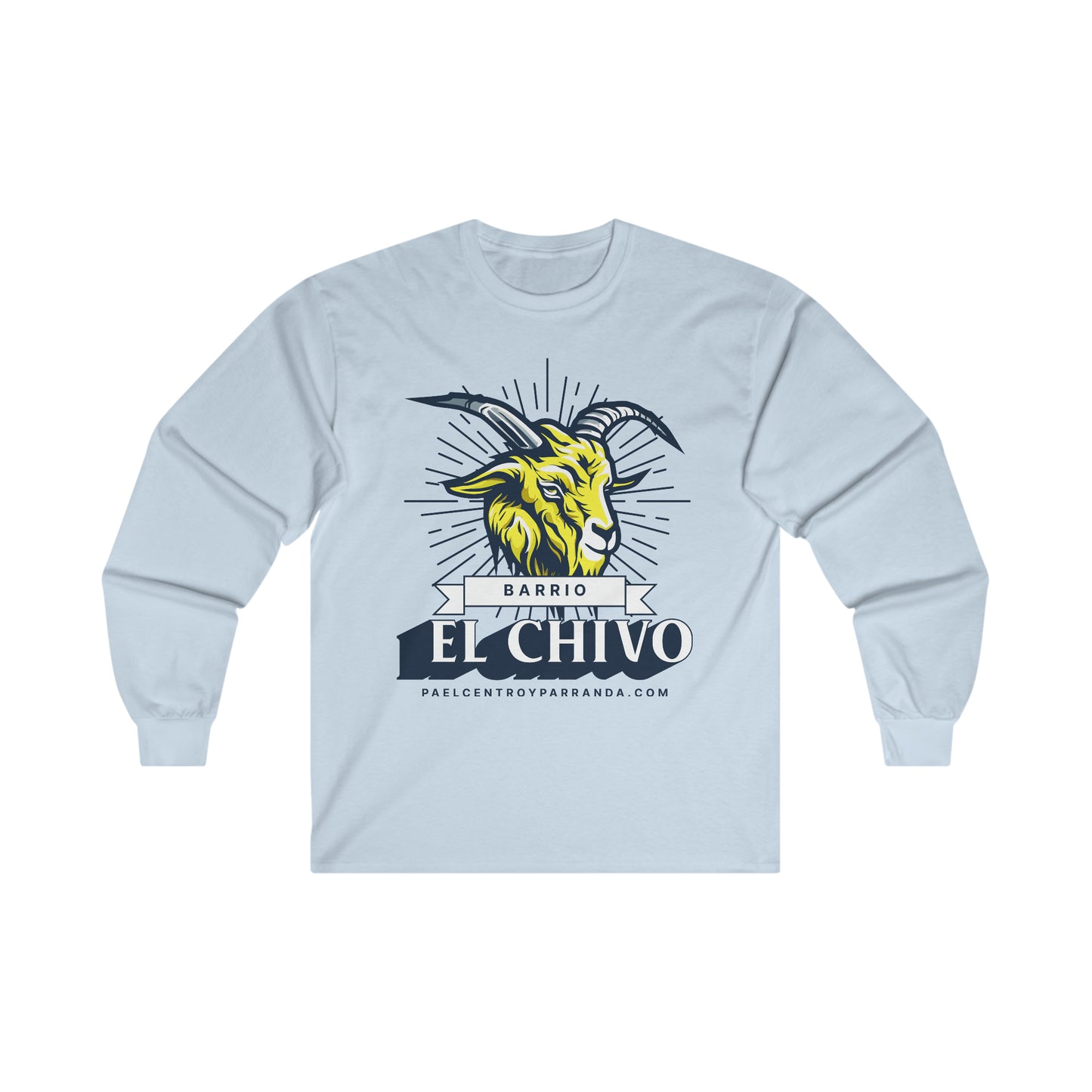 El Chivo, Zaza del Medio. Ultra Cotton Long Sleeve Tee