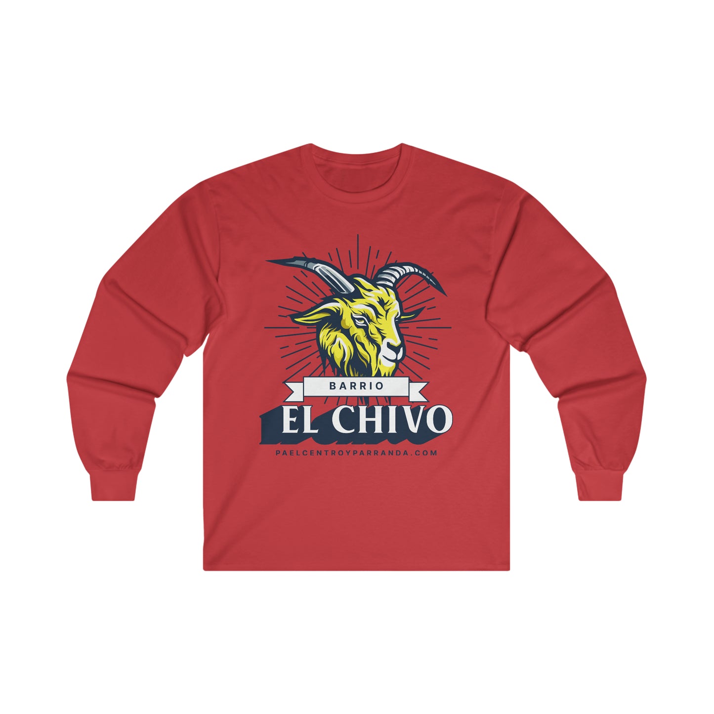 El Chivo, Zaza del Medio. Ultra Cotton Long Sleeve Tee