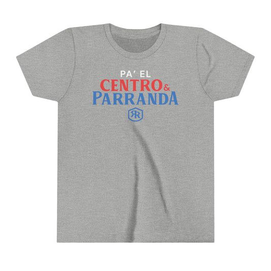 Pa' el centro y parranda, Youth Short Sleeve Tee