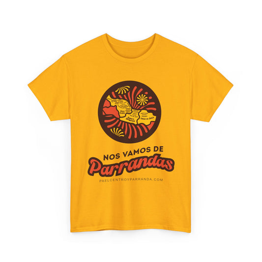Nos Vamos de Parrandas. T-Shirt — Graphic Tee